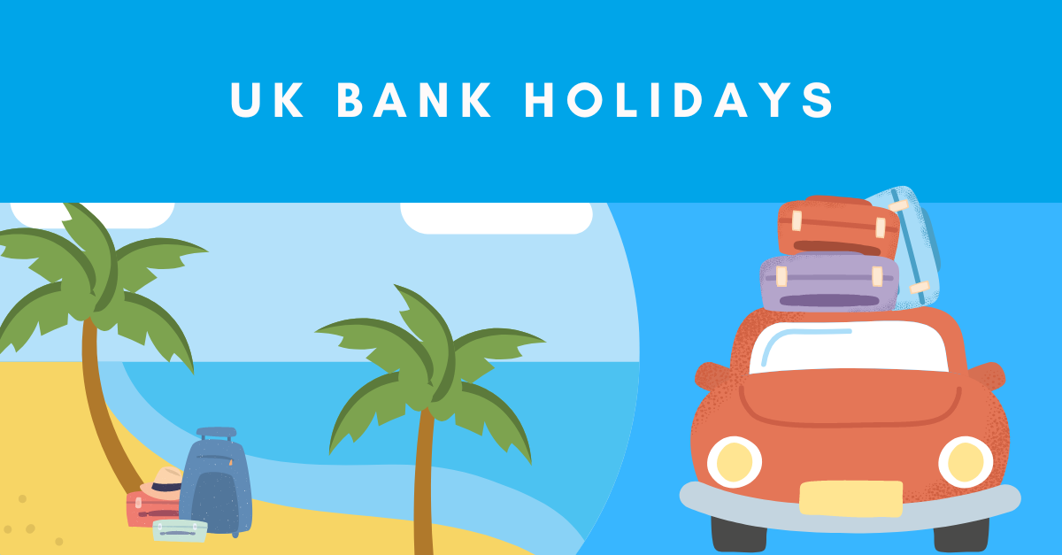 UK Bank Holidays 2024 Time to Book a Holiday?